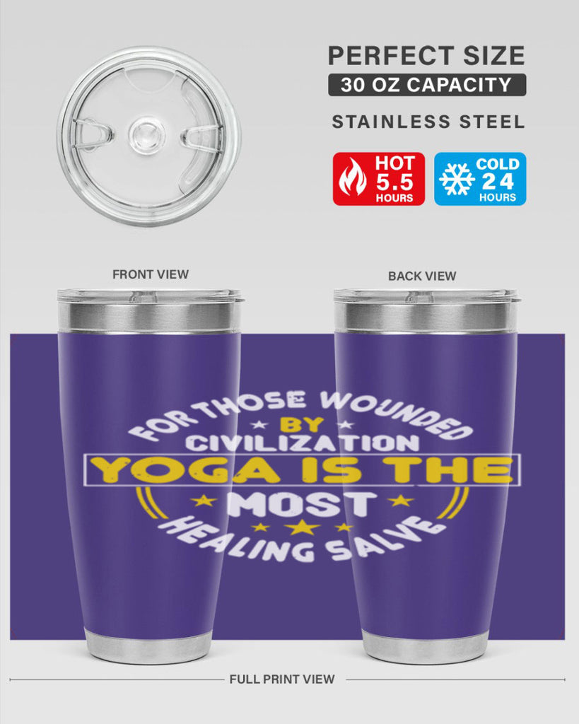for those wounded by civilization yoga is the most healing salve 88#- yoga- Tumbler
