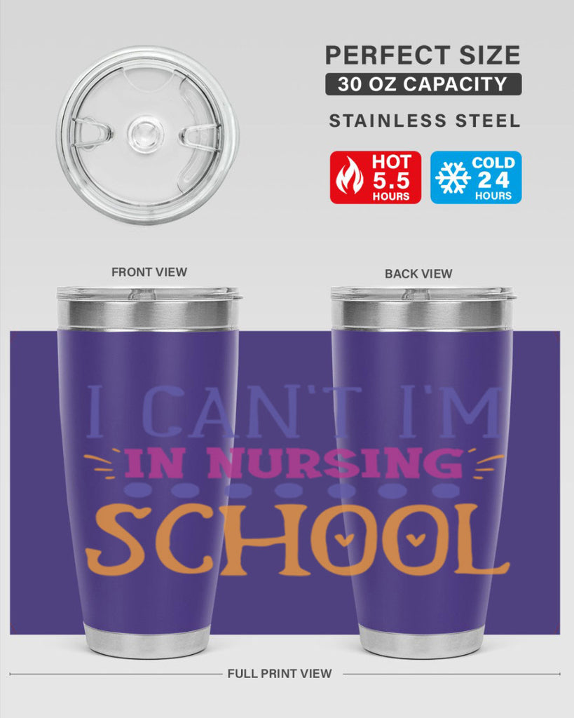 i cant im in nursing school Style Style 179#- nurse- tumbler