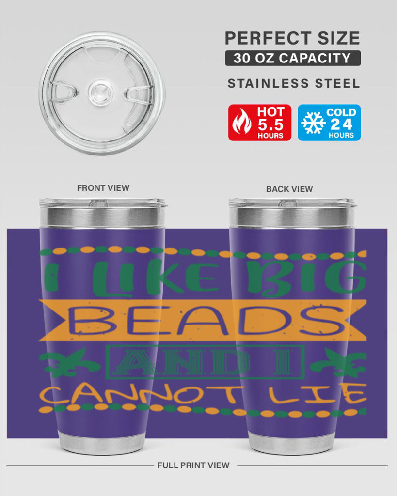 i like big beads and i cannot lie 67#- mardi gras- Tumbler