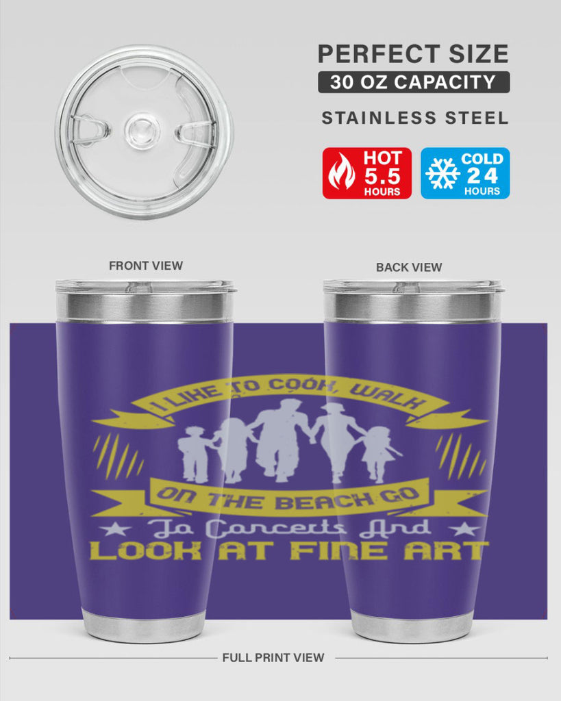 i like to cook walk on the beach go to concerts and look at fine art 69#- walking- Tumbler