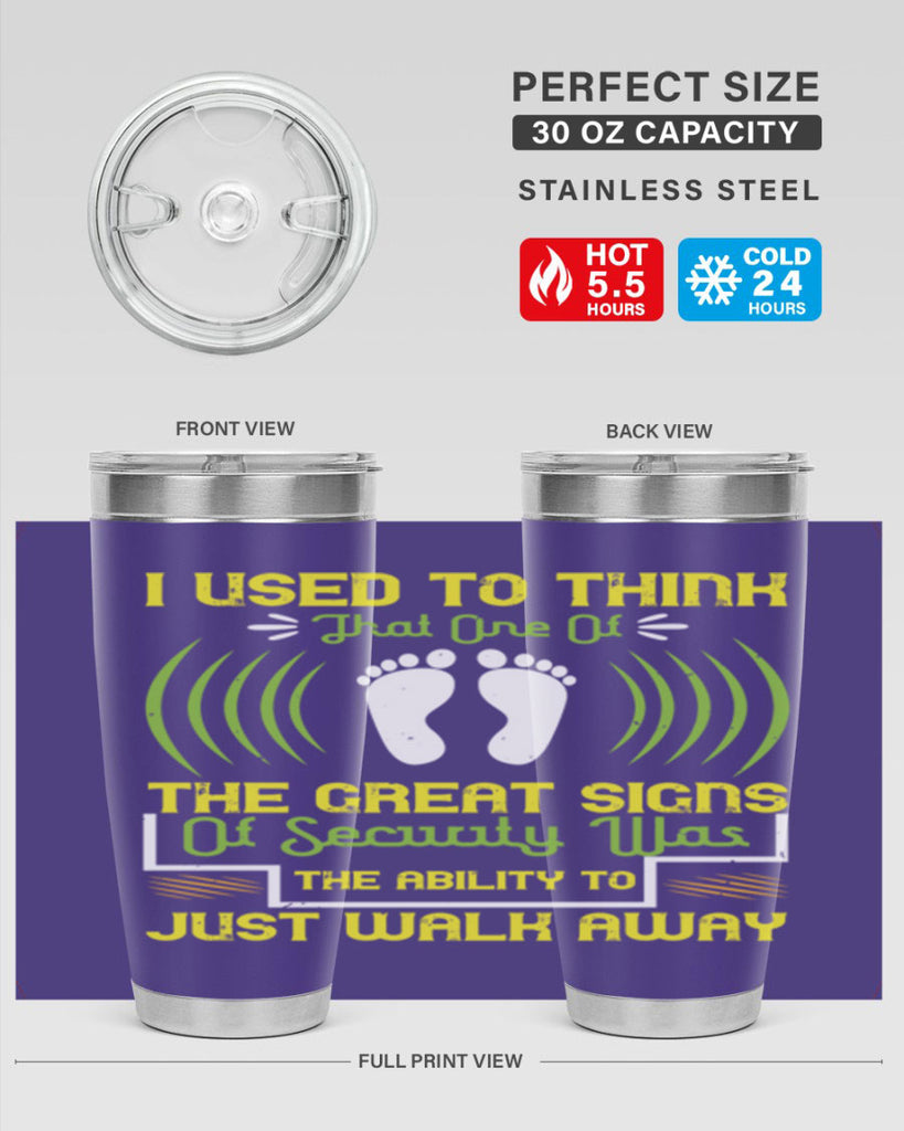 i used to think that one of the great signs of security was the ability to just walk away 59#- walking- Tumbler