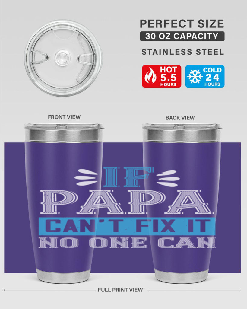 if papa cant fix it no one can 32#- grandpa - papa- Tumbler