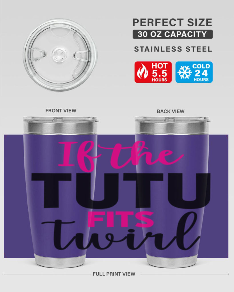 if the tutu fits twirl 47#- ballet- Tumbler