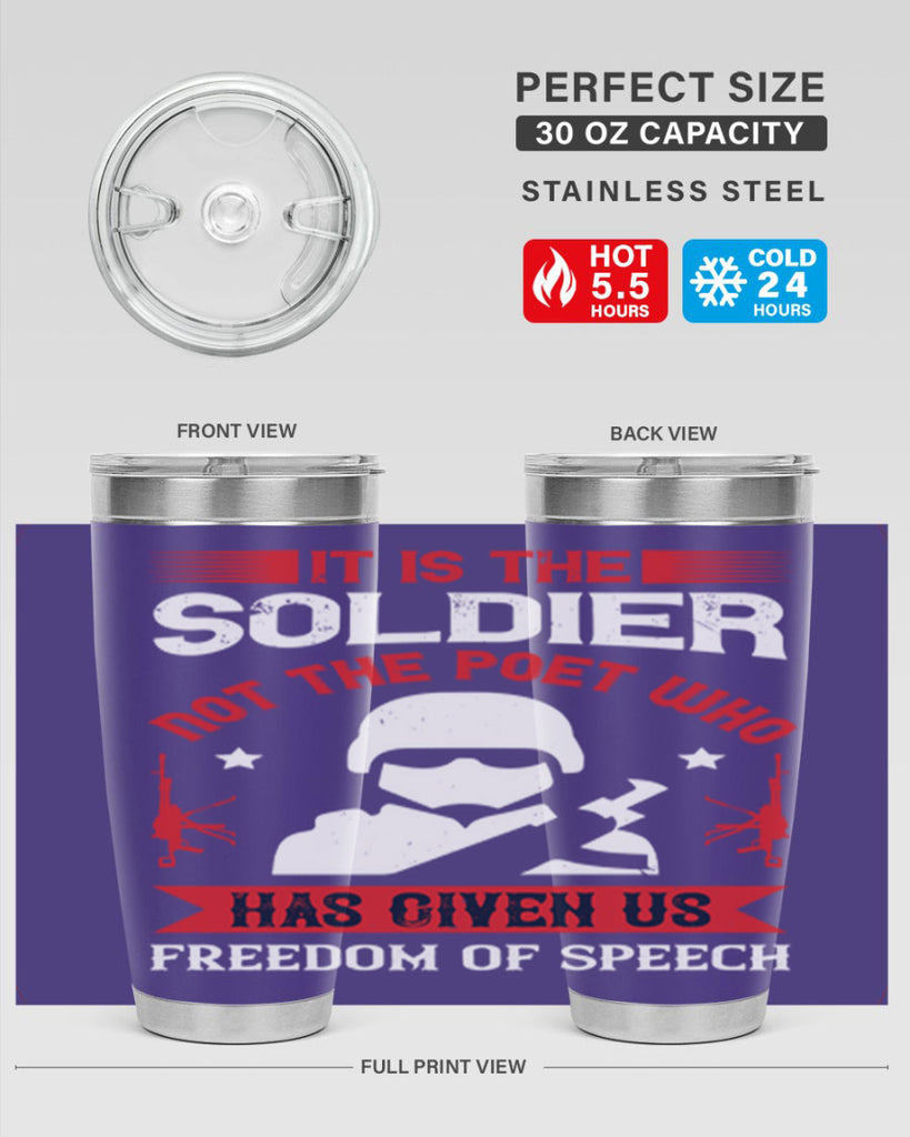 it is the soldier not the poet who has given us freedom of speech 52#- Veterns Day- Tumbler