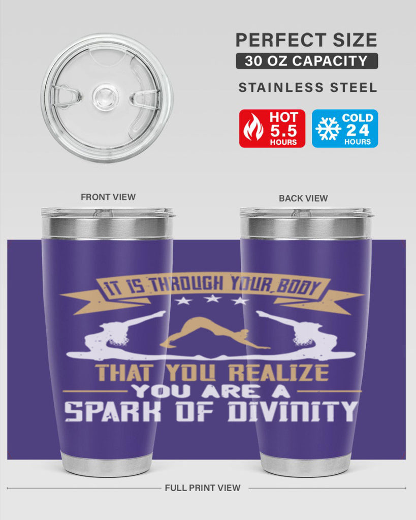it is through your body that you realize you are a spark of divinity 82#- yoga- Tumbler