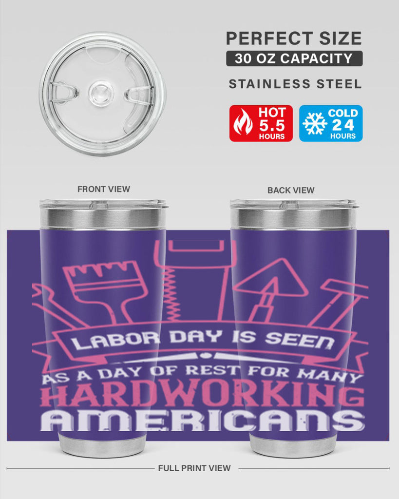 labor day is seen as a day of rest for many hardworking americans 32#- labor day- Tumbler