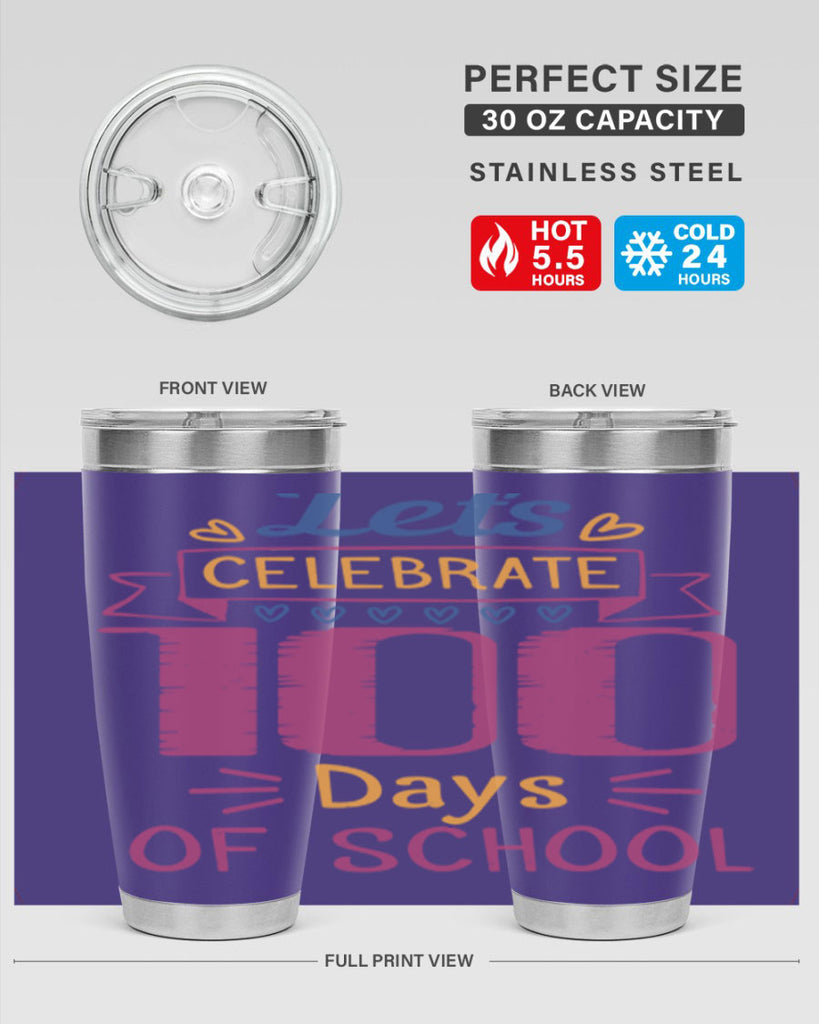 let's celebrate days of school 4#- 100 days of school- Tumbler