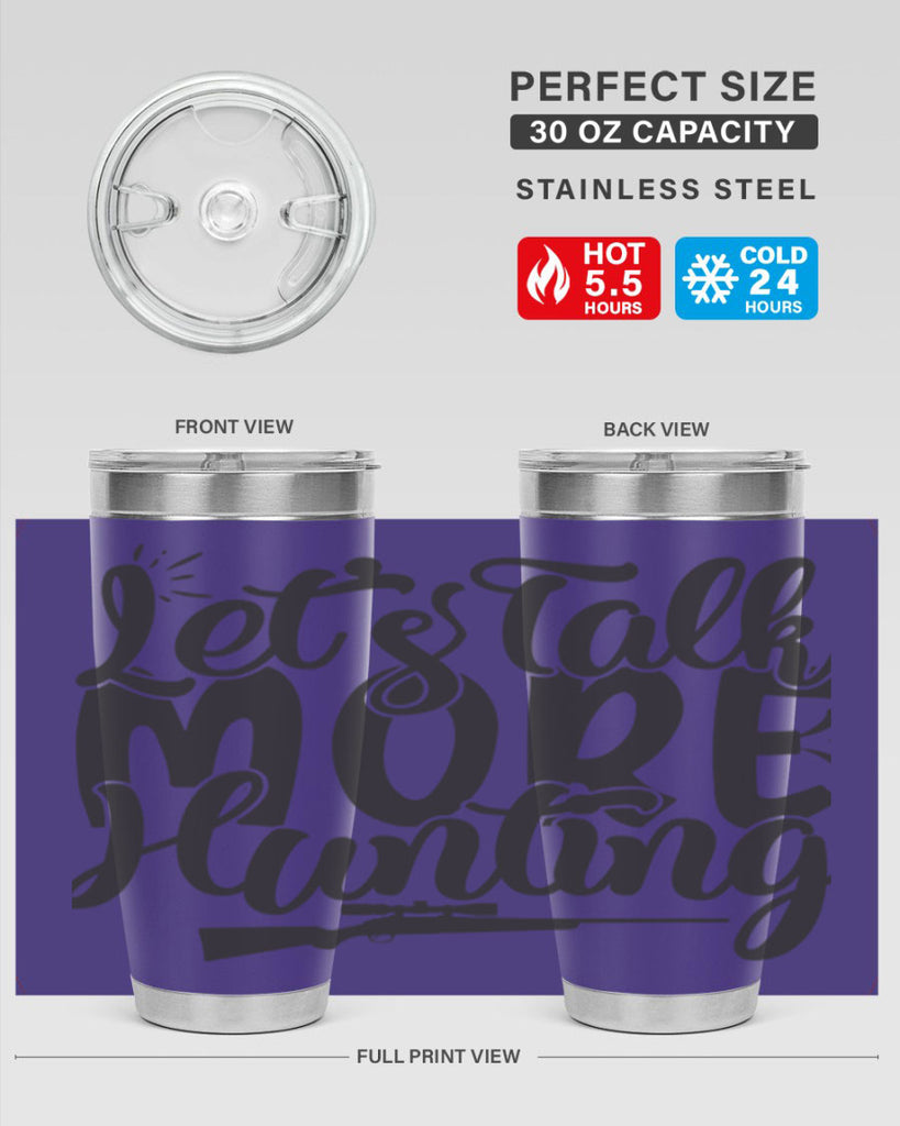lets talk more hunting 20#- hunting- Tumbler