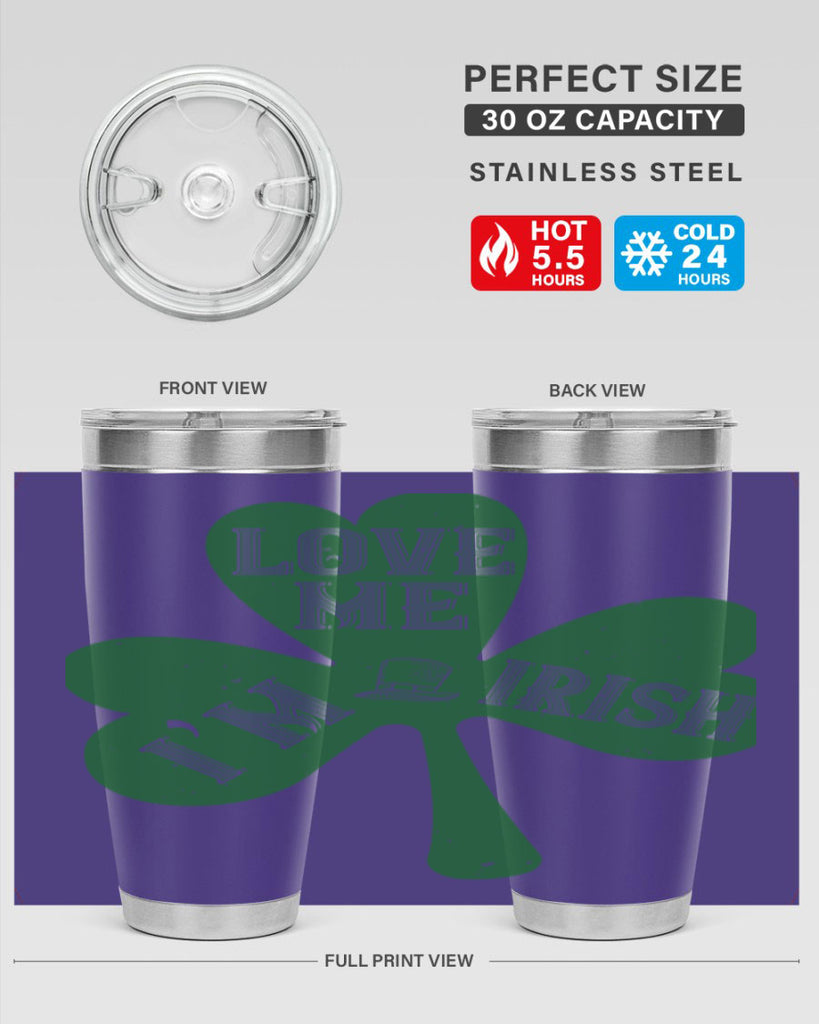 love me i’m irish Style 119#- St Patricks Day- Tumbler