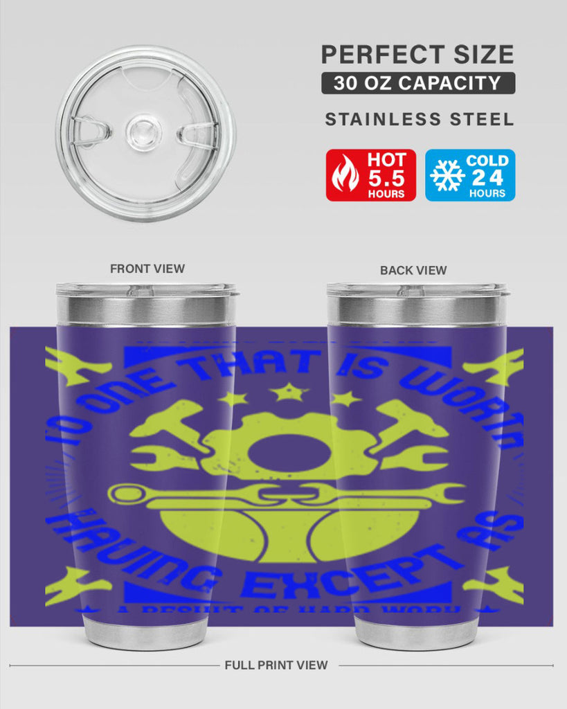 nothing ever comes to one that is worth having except as a result of hard work 3#- labor day- Tumbler