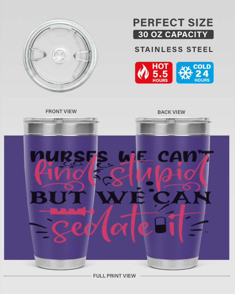 nurses we cant find stupid but we can sedate it Style 361#- nurse- tumbler