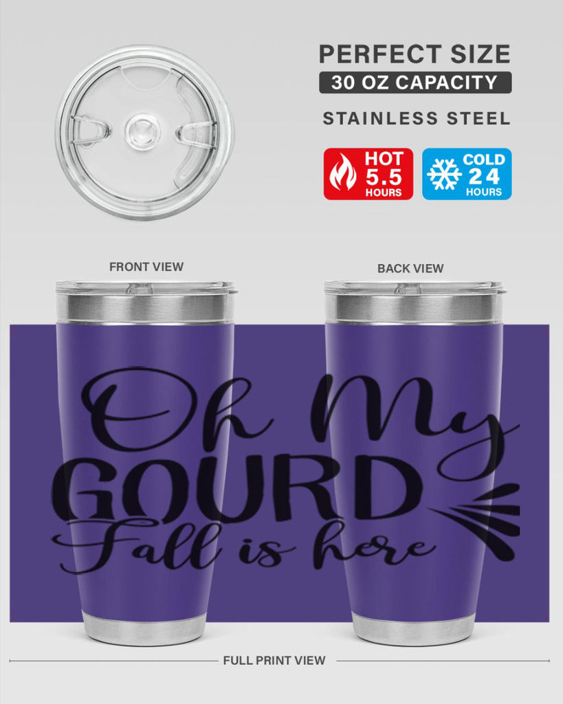 oh my gourd fall is here 453#- fall- Tumbler