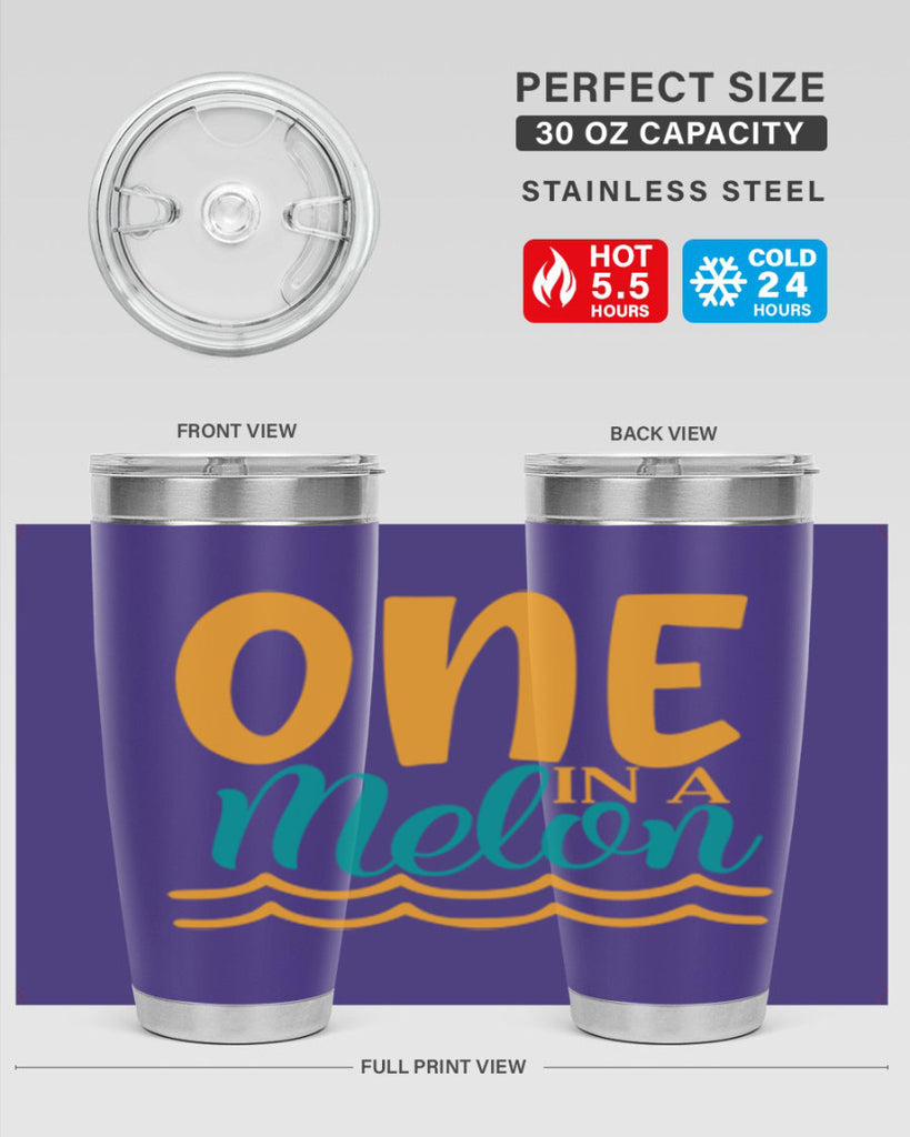 one in a melon Style 84#- summer- Tumbler