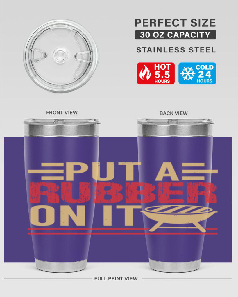 put a rubber on it 18#- bbq- Tumbler