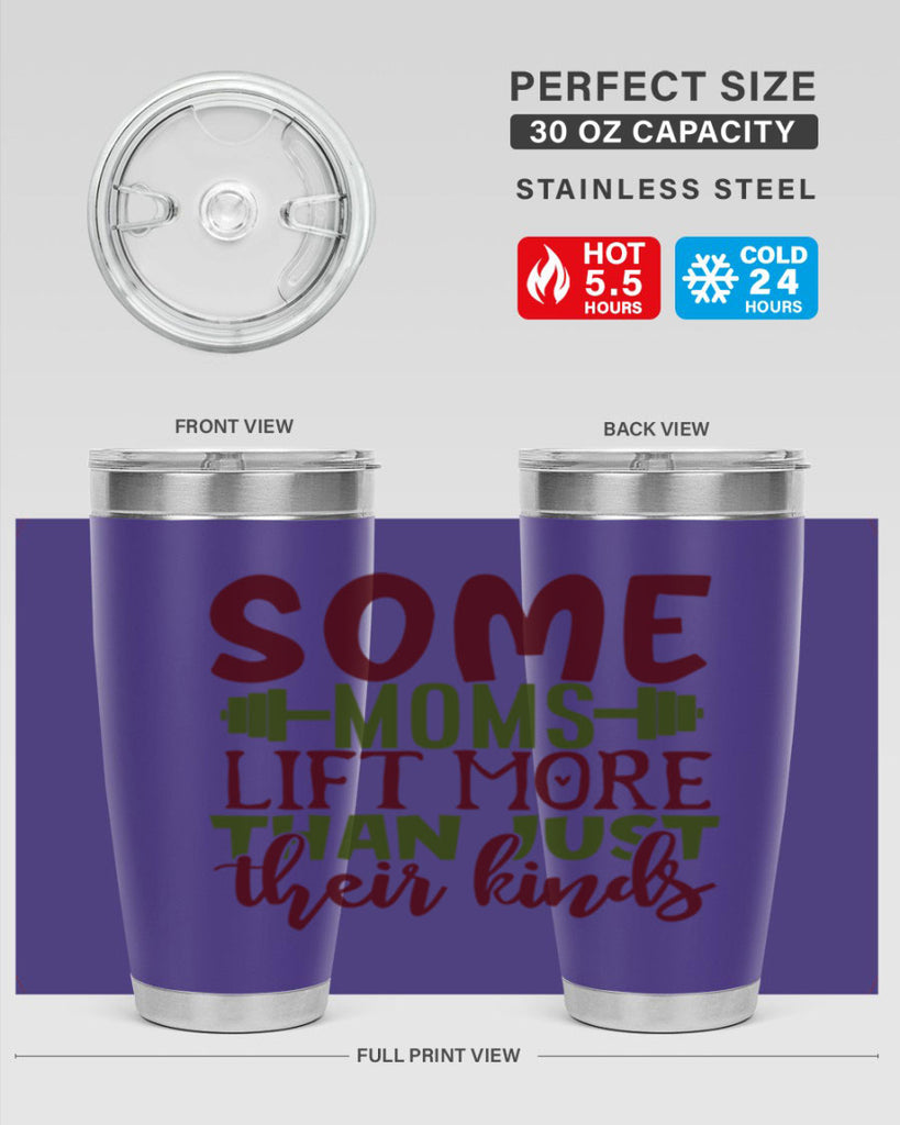 some moms lift more than just their kinds 19#- gym- Tumbler