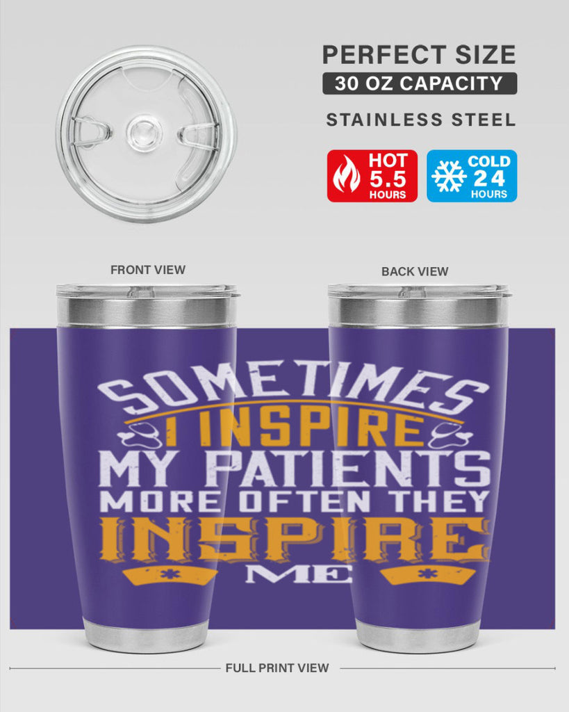 sometime i inspire my patients Style 247#- nurse- tumbler