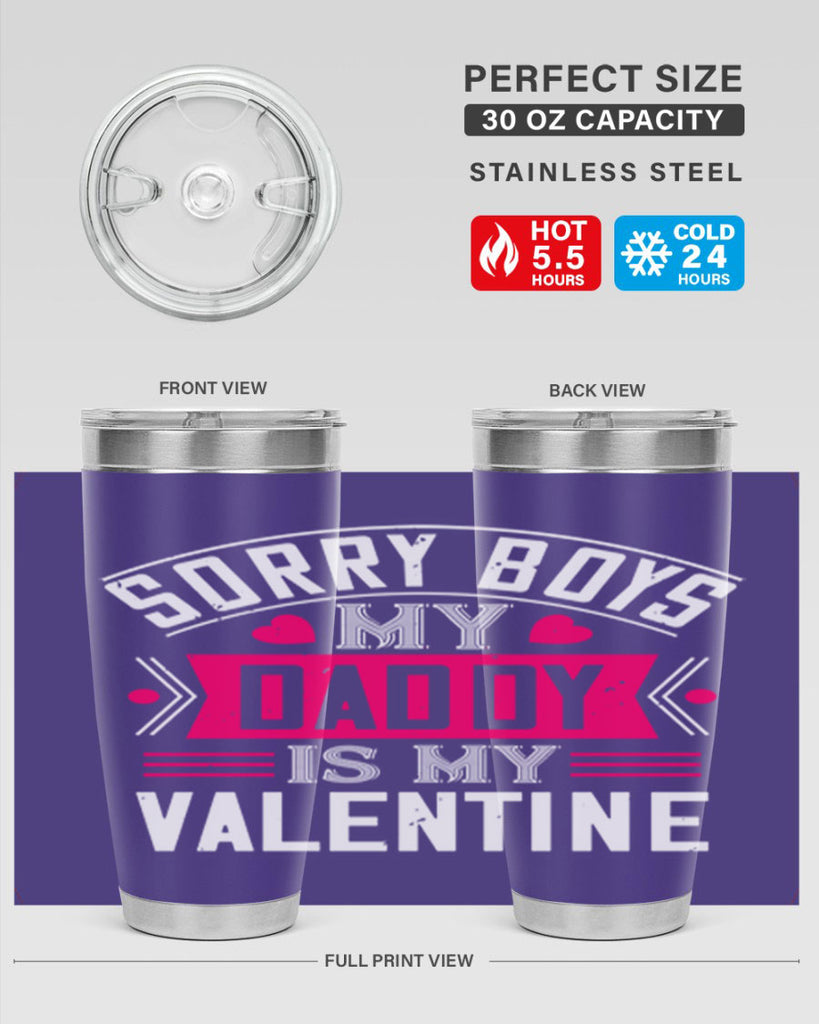 sorry boys my daddy is my valentine 10#- valentines day- Tumbler