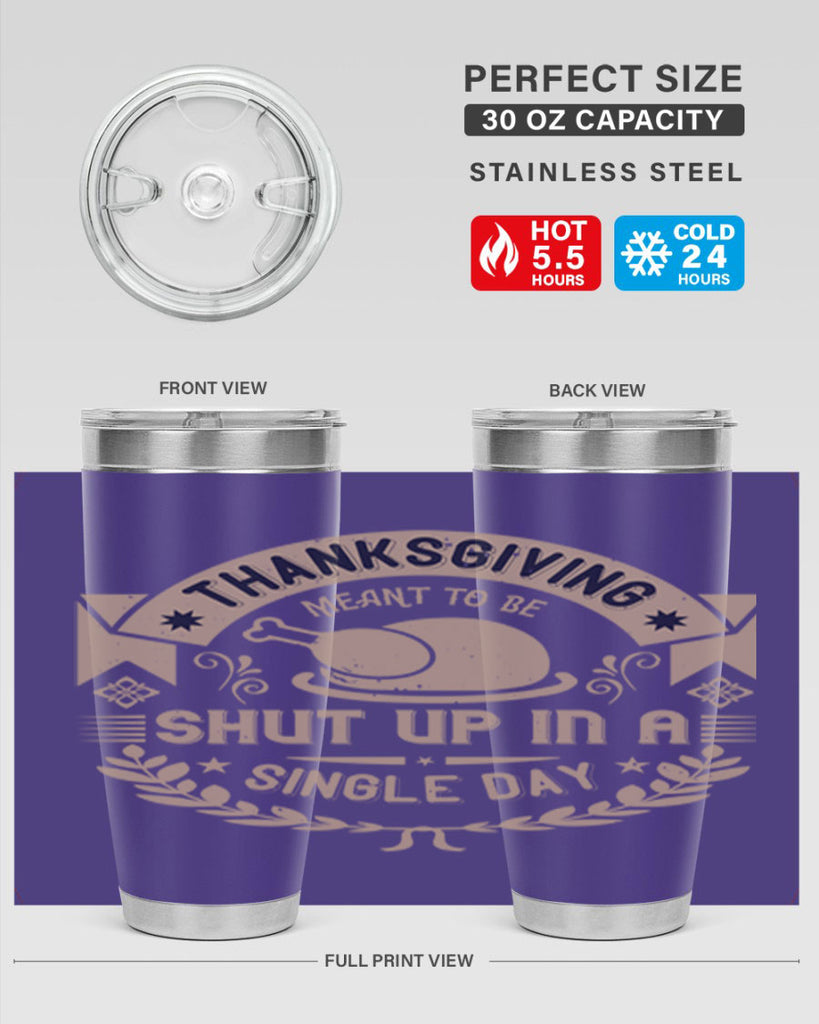thanksgiving ment to be shut up in a single day 11#- thanksgiving- Tumbler