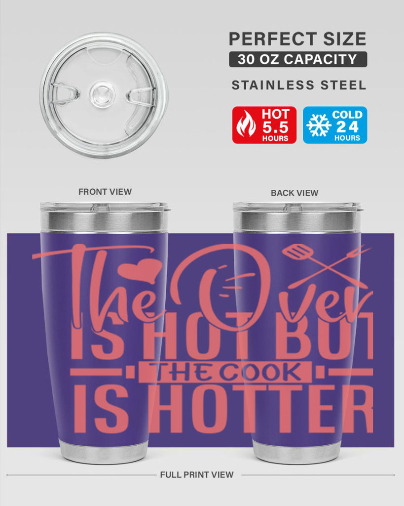 the oven is hot but the cook is hotter 10#- kitchen- Tumbler