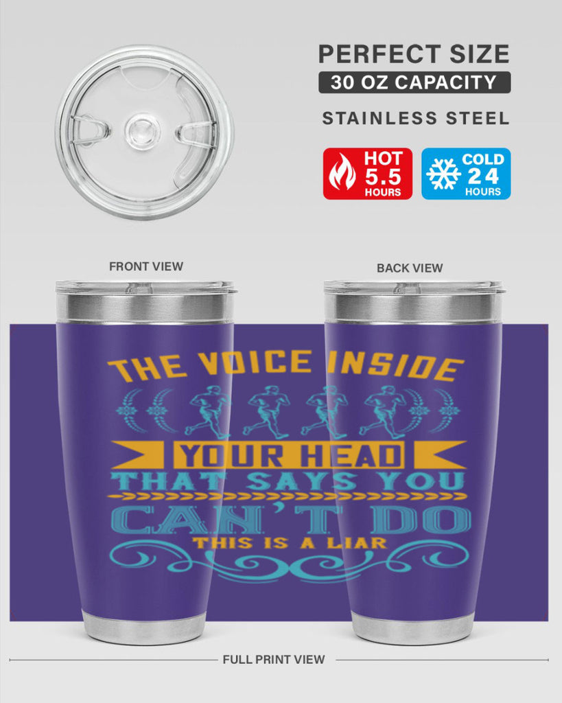 the voice inside your head that says you can’t do this is a liar 11#- running- Tumbler