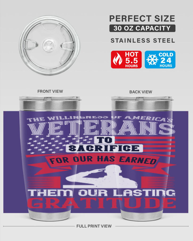 the willingness of americas veterans to sacrifice for our has earned them our lasting gratitude 22#- Veterns Day- Tumbler