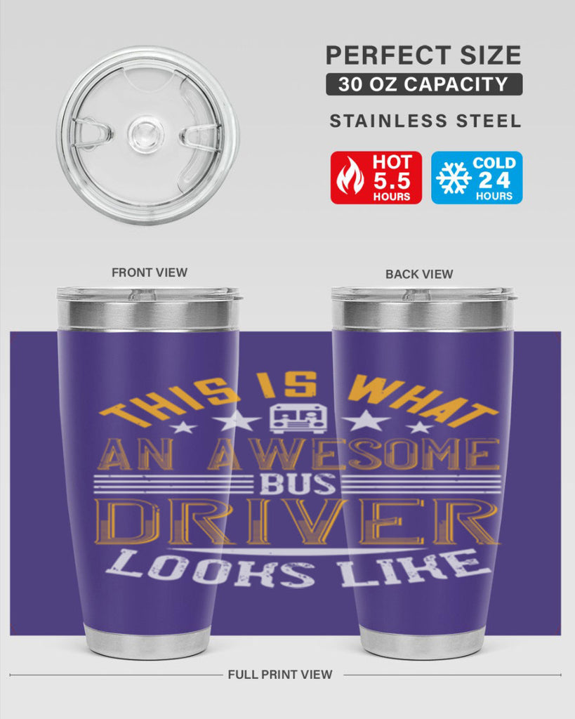 this is what an awesome bus driver looks like Style 10#- bus driver- tumbler