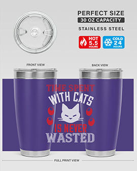 time spend with cat is never wasted Style 120#- cat- Tumbler