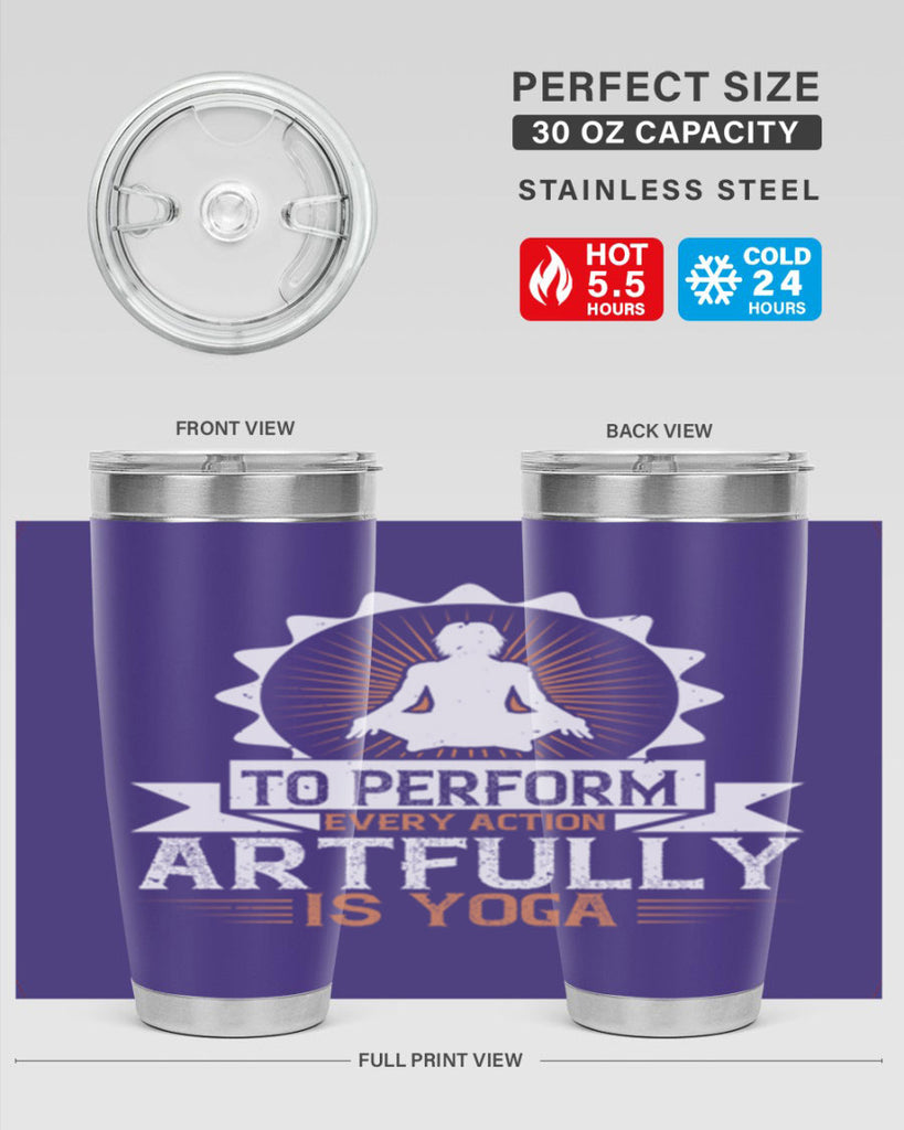 to perform every action artfully is yoga 44#- yoga- Tumbler