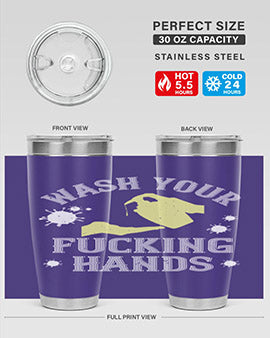 wash your fucking hands Style 16#- corona virus- Tumbler