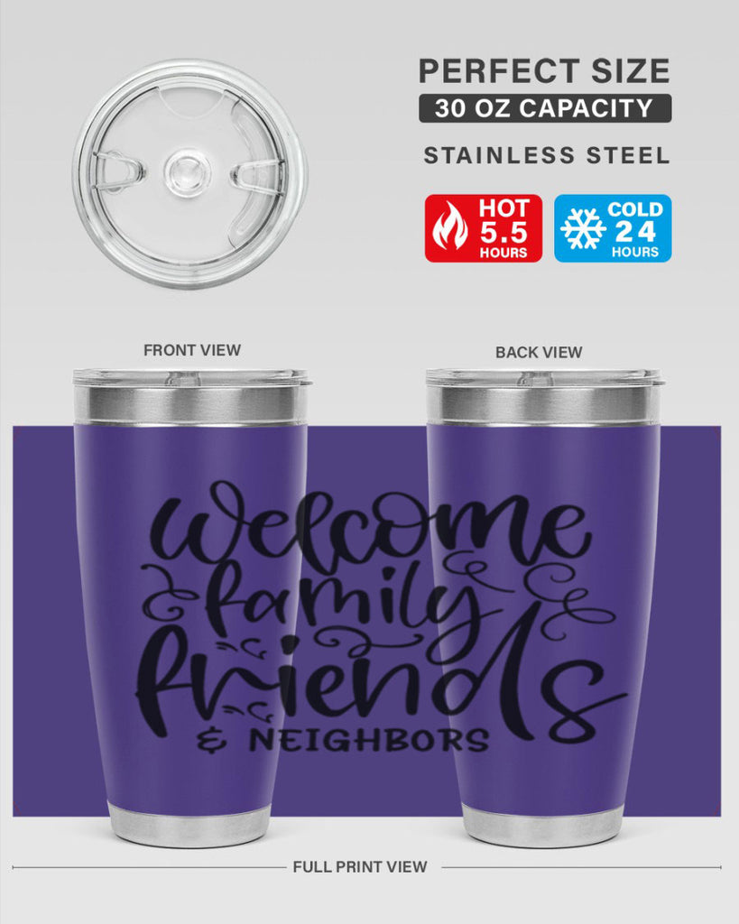 welcome family friends neighbors 13#- family- Tumbler