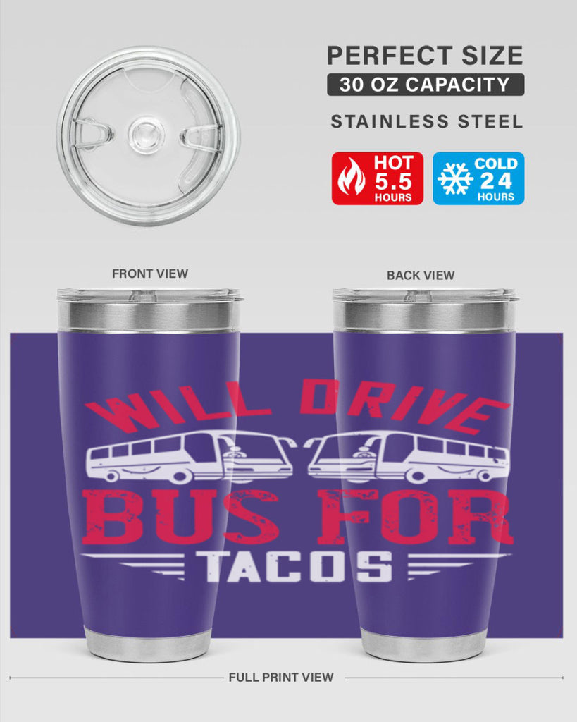 will drive bus for tacos Style 7#- bus driver- tumbler