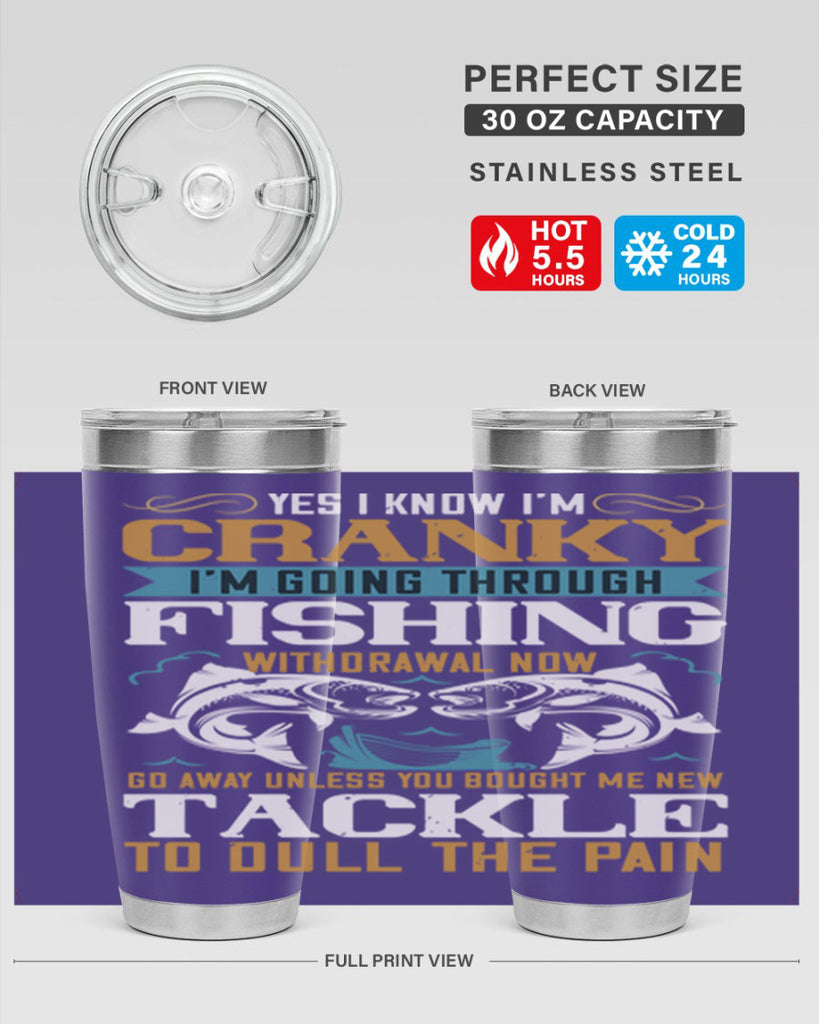 yes i know im cranky 8#- fishing- Tumbler
