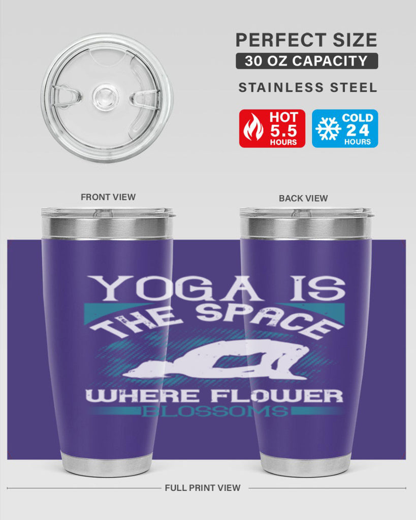 yoga is the space where flower blossoms 14#- yoga- Tumbler