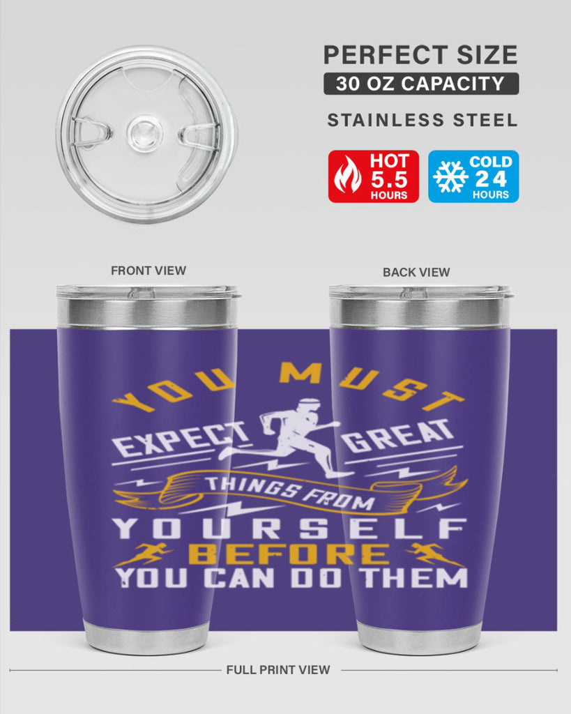 you must expect great things from yourself before you can do them 1#- running- Tumbler