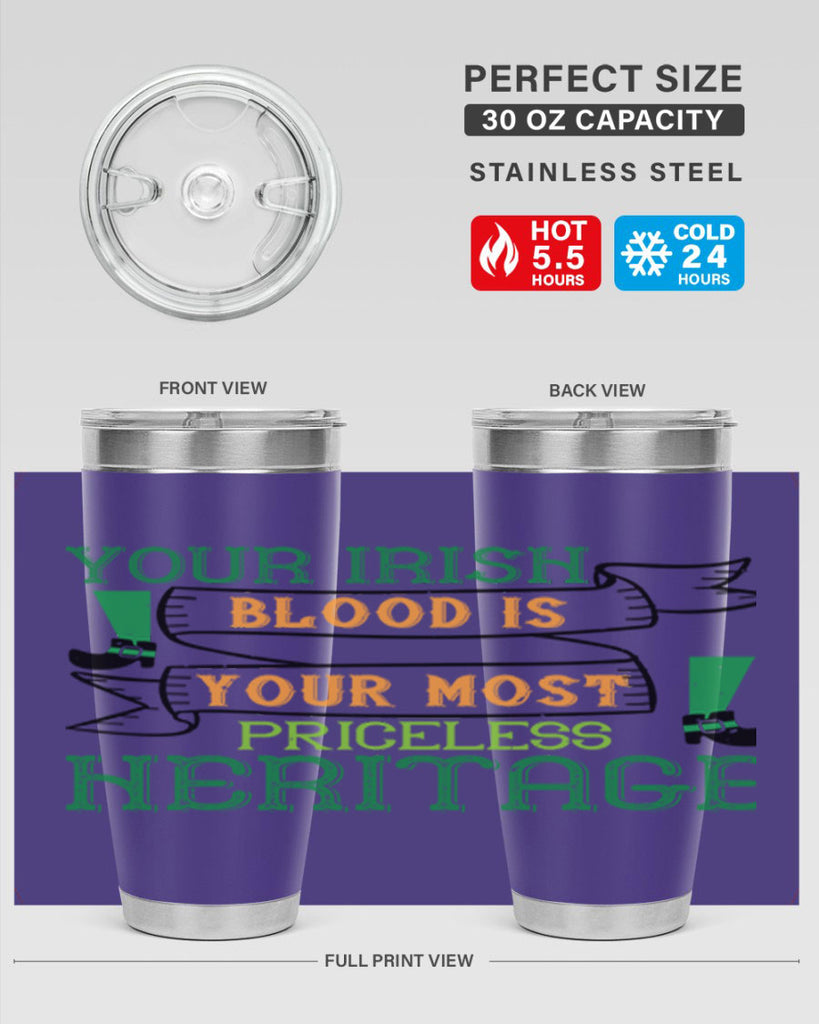 your irish blood is your most priceless heritage Style 3#- St Patricks Day- Tumbler