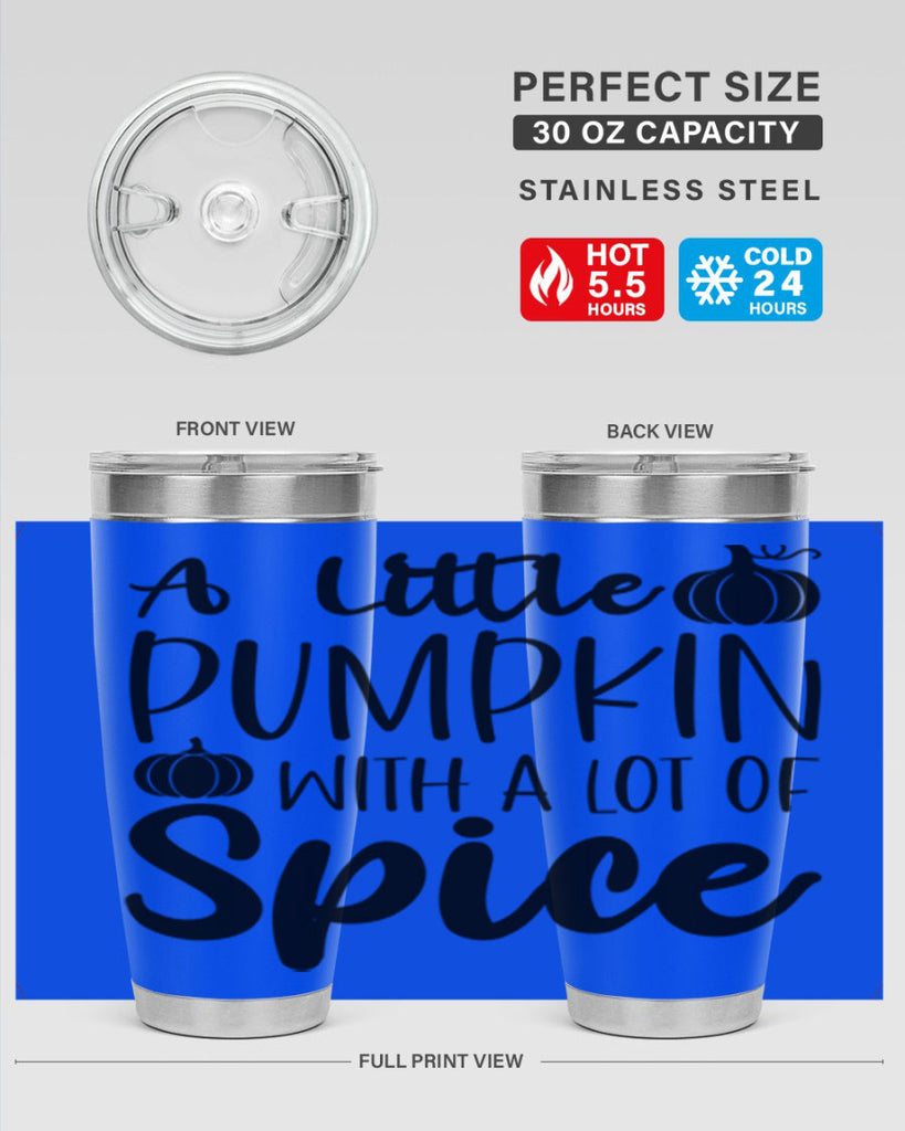 A Little Pumpkin With A Lot Of Spice 1#- fall- Tumbler