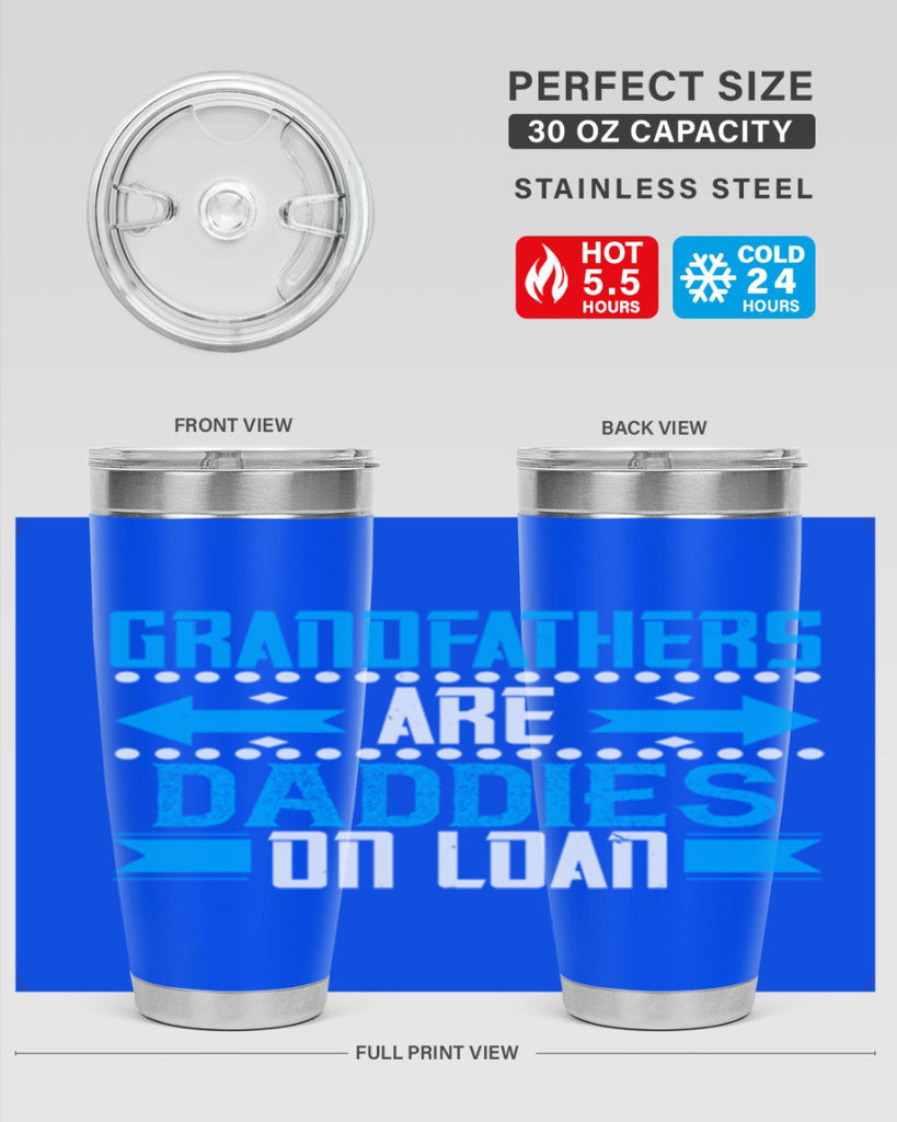 Grandfathers are daddies on loan 55#- grandpa - papa- Tumbler