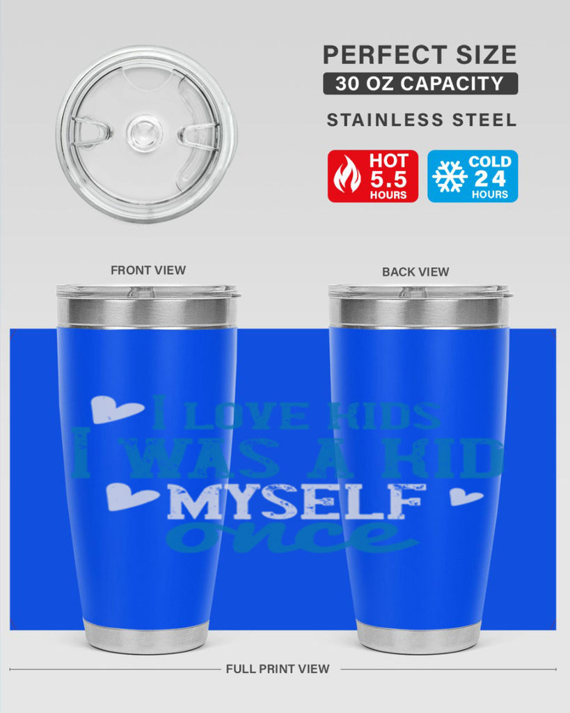 I love kids I was a kid myself once Style 35#- baby- Tumbler