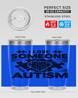 I love someone Style 47#- autism- Tumbler