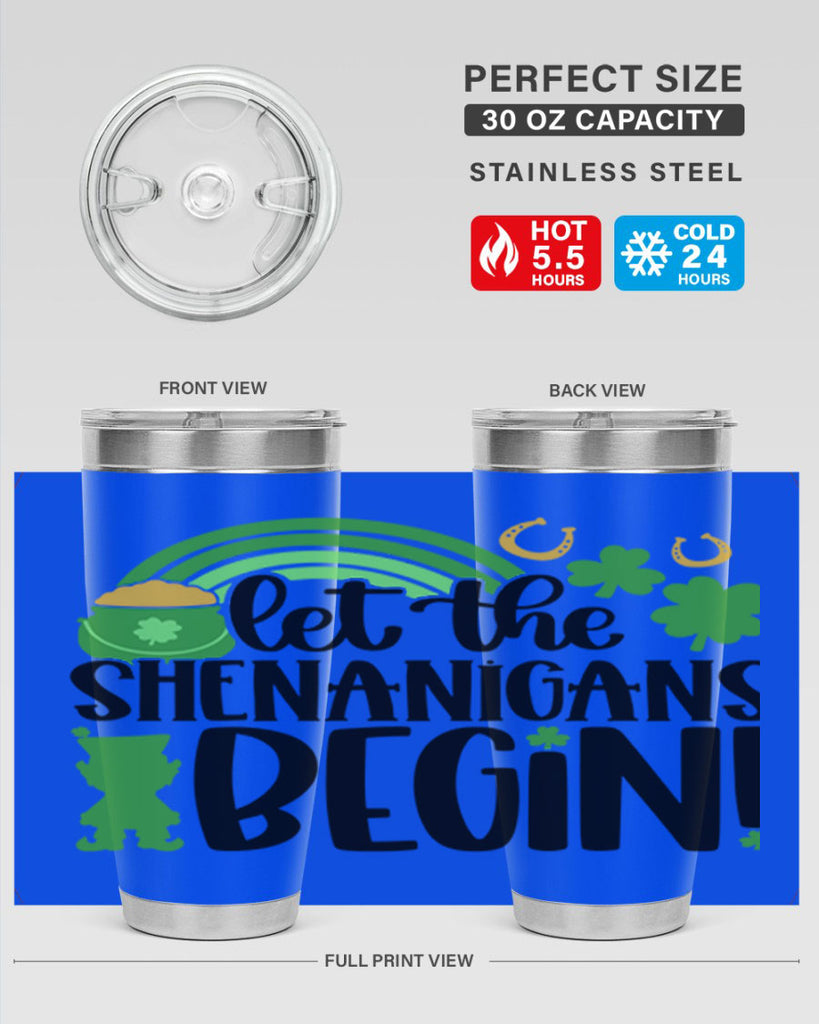 Let The Shenanigans Begin Style 71#- St Patricks Day- Tumbler