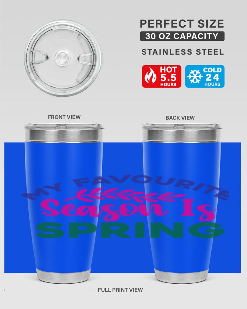 My Favourite Season Is Spring 345#- spring- Tumbler
