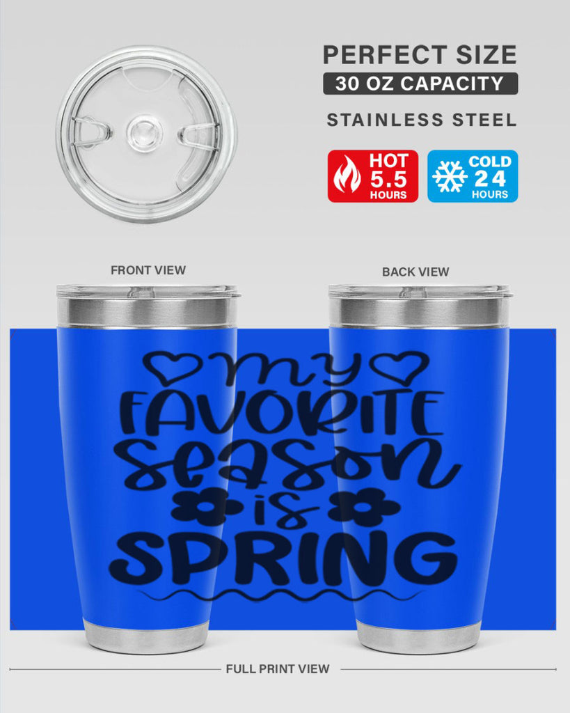 My favorite season is spring 349#- spring- Tumbler