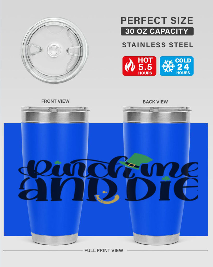 Pinch Me And Die Style 39#- St Patricks Day- Tumbler