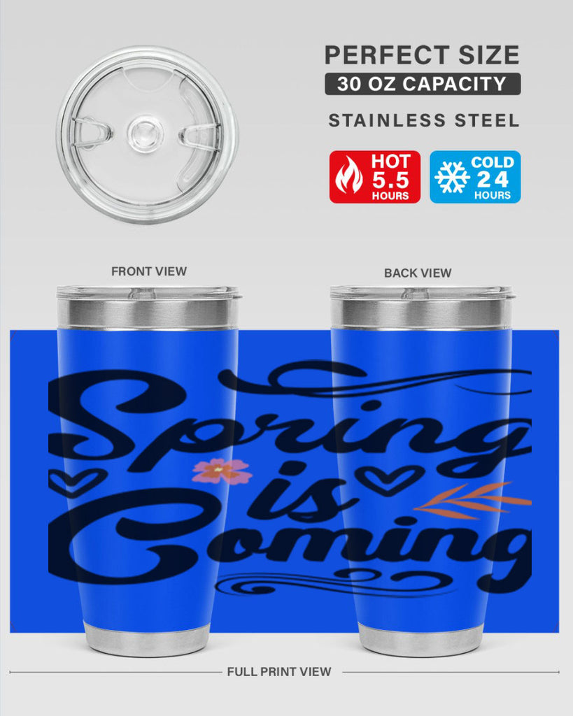 Spring is Coming  496#- spring- Tumbler
