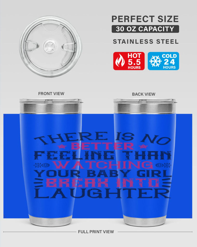 There is no better feeling than watching your baby girl break into laughter Style 5#- baby- tumbler