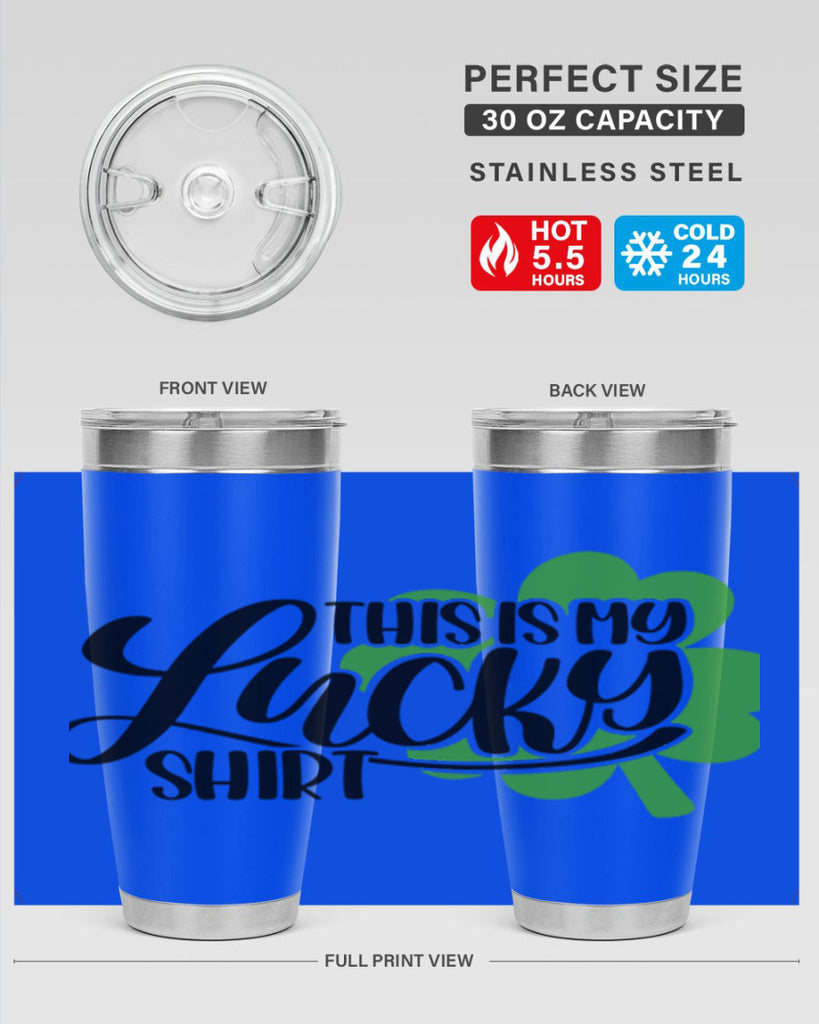 This Is My Lucky Shirt Style 23#- St Patricks Day- Tumbler