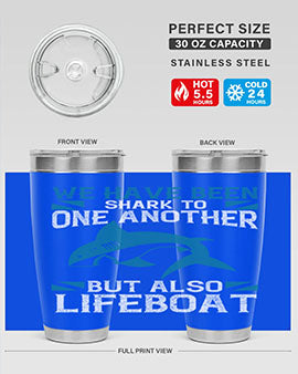 We have been shark to one another but also lifeboat Style 6#- shark  fish- Tumbler