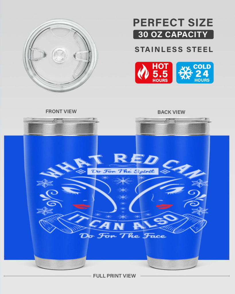 What red can do for the spirit it can also do for the face Style 175#- make up- Tumbler