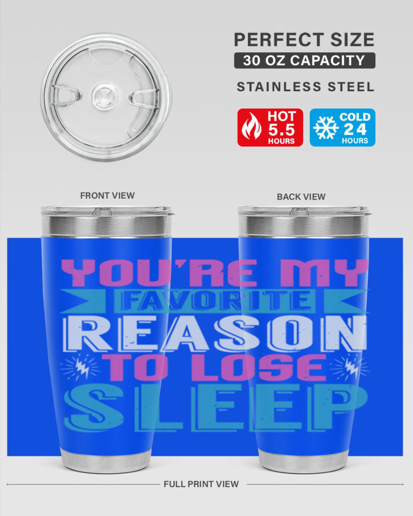 Youre my favorite season to lose sleep Style 156#- baby- tumbler