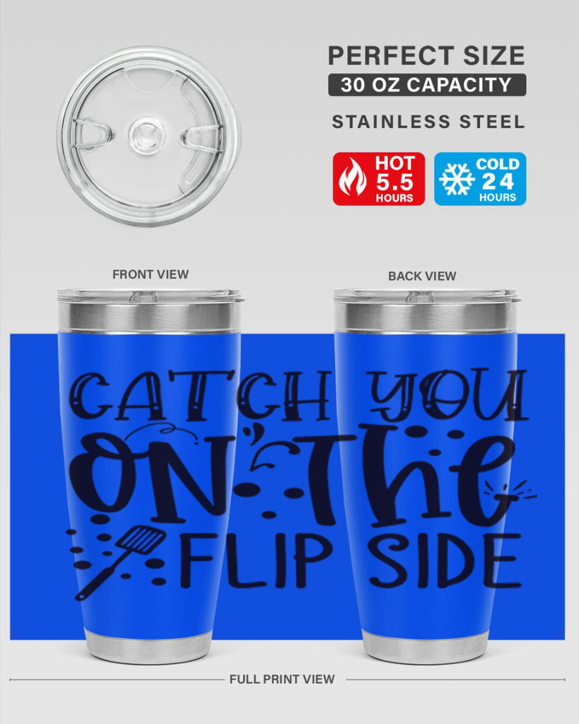 catch you on the flipside 49#- kitchen- Tumbler